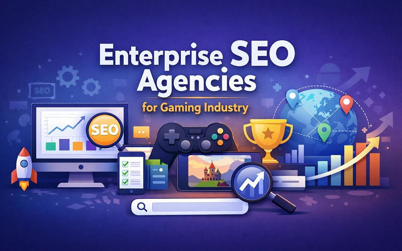 Enterprise SEO Agencies for Gaming Industry